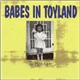 Babes In Toyland - To Mother