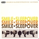 Smile - Sleepover