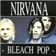 Nirvana - Bleach Pop